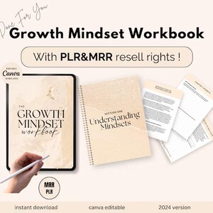 May include: A digital Growth Mindset Workbook with the text "Growth Mindset Workbook" and "With PLR&MRR resell rights!". The workbook is shown with a tablet, a spiral-bound book, and loose pages. The words "instant download" and "canva editable" are also visible.