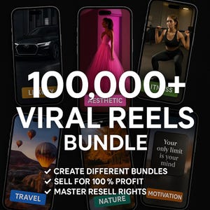 May include: A promotional image featuring six smartphones displaying various themes, including a car, a woman in a pink dress, fitness, hot air balloons, and nature. The text "100,000+ VIRAL REELS BUNDLE" is prominently displayed, along with bullet points about creating and selling bundles.