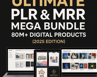 May include: A promotional image with the text "ULTIMATE PLR & MRR MEGA BUNDLE" and "80M+ DIGITAL PRODUCTS (2025 EDITION)". The image features three laptops and a tablet displaying digital product examples, including a t-shirt with "GOOD VIBES" text.