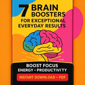 Op de afbeelding: Een kleurrijke afbeelding met de tekst "7 BRAIN BOOSTERS FOR EXCEPTIONAL EVERYDAY RESULTS". De afbeelding toont een gestileerd brein in blauw, roze en geel, met de woorden "BOOST FOCUS ENERGY PRODUCTIVITY" en "INSTANT DOWNLOAD • PDF" onderaan.