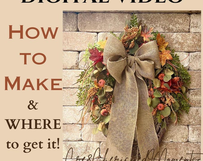 Featured listing image: Fall Wreaths for Front Door, How to Video, How to Tutorial, Fall Wreath Tutorial, Step-by-Step Guide, Digital Download, DIY Learning Guide