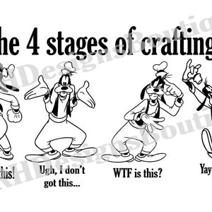 Goofy stages of crafting