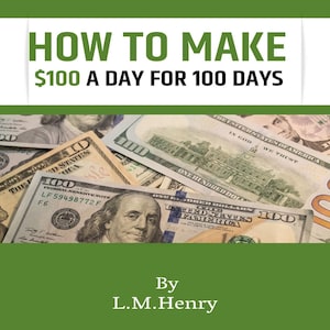 Comment gagner 100 dollars par jour pendant 100 jours