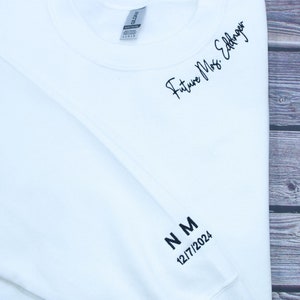 Custom Mrs. Embroidered Sweatshirt, Date On Sleeve, Name On Neckline, Wife Shirt, Future MRS Hoodie, Engagement Gift, Bride To Be, Gift for