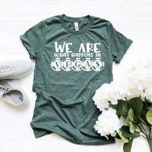Wij zijn wat er gebeurt in Vegas Shirt, Las Vegas T-Shirt, Nevada T-shirt, Meisjes Trip Tshirt, Casino Tee, Cadeau voor beste vriend, Bachelorette