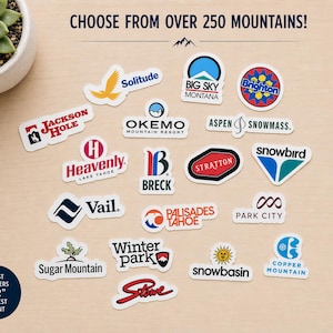 May include: A collection of colorful stickers featuring various mountain resort logos, including "Jackson Hole," "Breck," and "Aspen Snowmass." The text "CHOOSE FROM OVER 250 MOUNTAINS!" is displayed at the top. Most stickers are approximately 2 inches at their widest point.