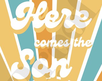 18x24 Here Comes the Son Digital Sign Light Teal