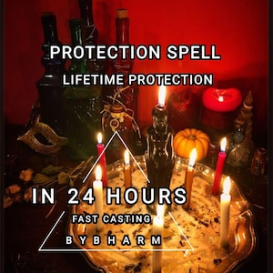 May include: An image featuring a collection of candles, bottles, and a small pumpkin, arranged on a decorative tray. The text "PROTECTION SPELL" and "LIFETIME PROTECTION" are displayed at the top, with "IN 24 HOURS" and "FAST CASTING" below.