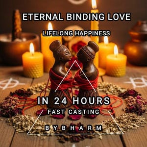 May include: The image shows two brown figurines facing each other, tied with red string, with candles and herbs around them. Text includes "Eternal Binding Love," "Lifelong Happiness," "In 24 Hours," and "Fast Casting." The scene is set on a wooden surface.