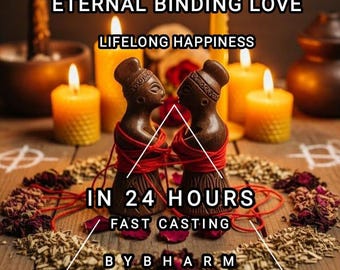 Puede incluir: Imagen de dos figuras marrones enfrentadas, atadas con hilo rojo, rodeadas de velas y hierbas. El texto dice "Eternal Binding Love", "Lifelong Happiness", "In 24 Hours" y "Fast Casting". La escena está sobre una superficie de madera.