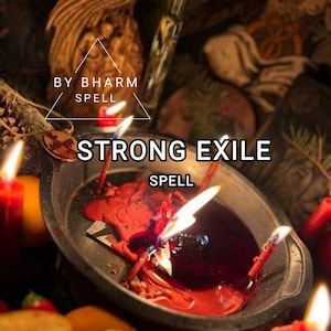 Strong Exile Spell / Expel/drive away your enemies / Same Day Casting
