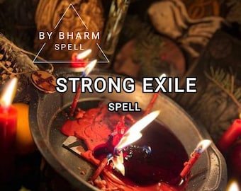 Strong Exile Spell / Expel/drive away your enemies / Same Day Casting