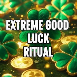 K&ouml;nnte beinhalten: Ein digitales Bild mit gr&uuml;nem Thema, das Kleebl&auml;tter und Goldm&uuml;nzen zeigt. Der Text "EXTREME GOOD LUCK RITUAL" ist prominent dargestellt. Der Hintergrund ist ein verschwommenes, leuchtendes Gr&uuml;n.