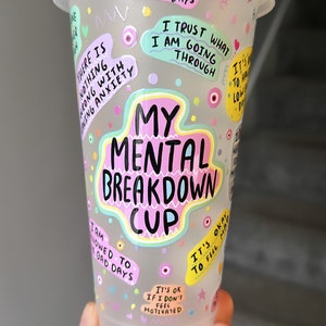 Mental Health/ Mental Breakdown Quotes Reusable cold cup