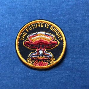The Future Is Bright- Embroidered (Sew-on/Iron-on) Punk Battle Jacket Patch