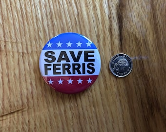 Save Ferris- Ferris Bueller's Day Off- 1986 Cult Classic Movie- Vintage Collector Pin