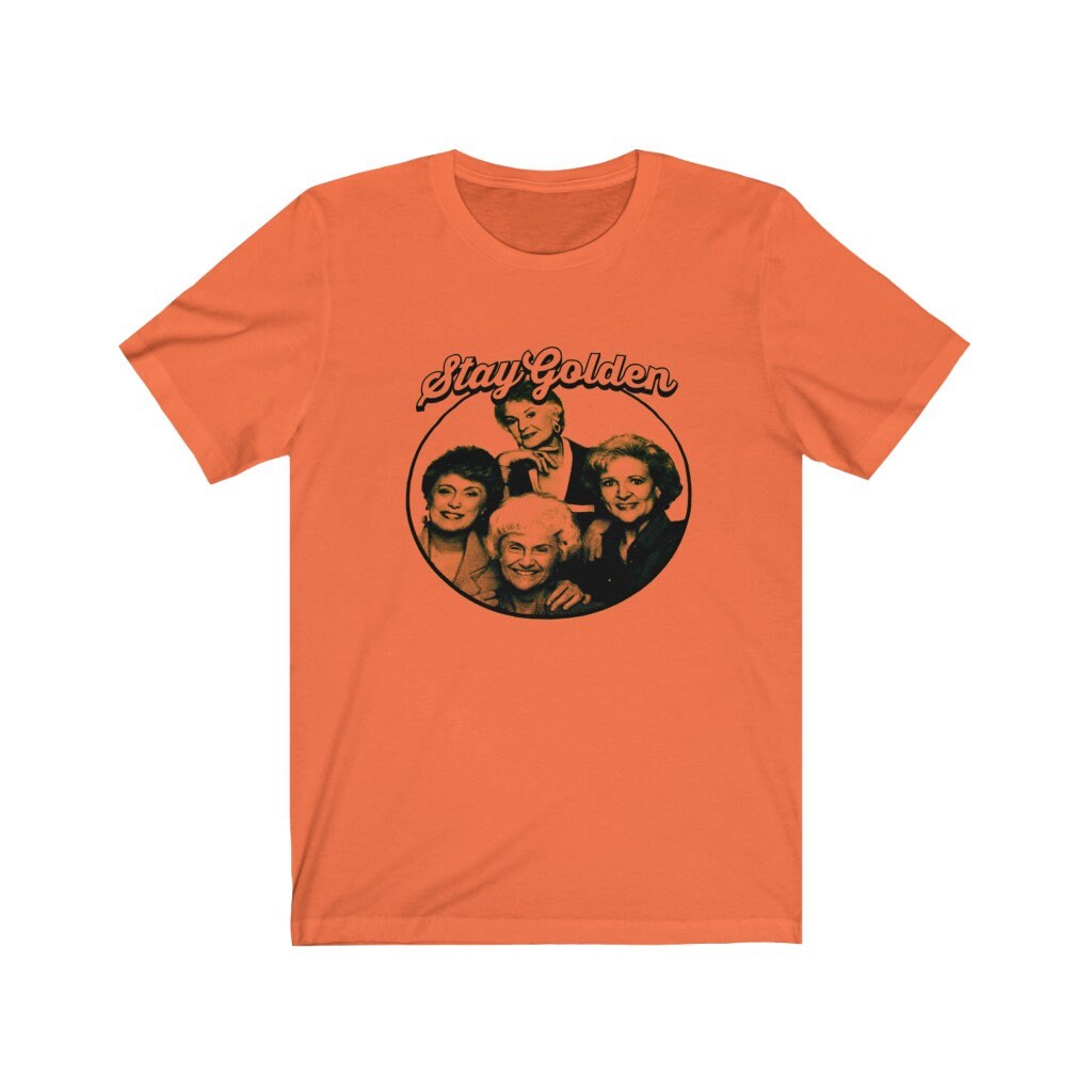 stay golden t shirt
