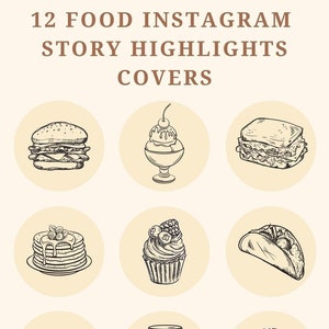 May include: A set of 12 food-themed Instagram story highlight covers. Each circular cover displays a different food item, such as a burger, ice cream sundae, sandwich, pancakes, cupcake, taco, donuts, coffee, fries, pizza, croissant, and hot dog. Text at the top reads "12 FOOD INSTAGRAM STORY HIGHLIGHTS COVERS".
