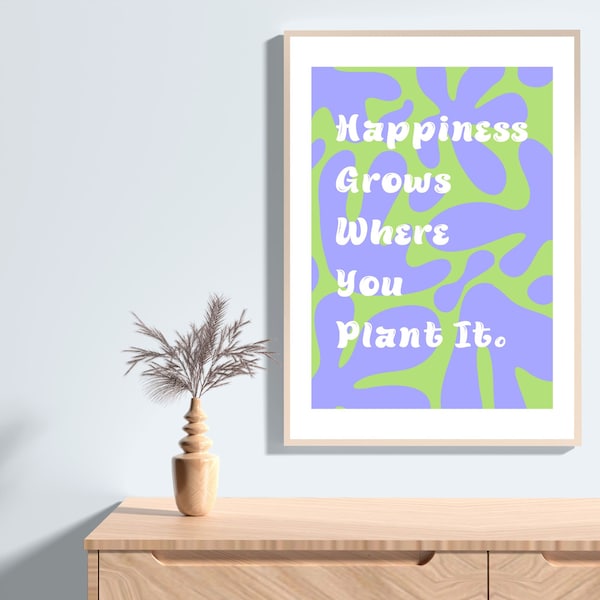 Happiness Grows Where You Plant It, Matisse Print, Pastel Matisse Print, Inspirational Poster, Flower Wall Print, Dorm Poster