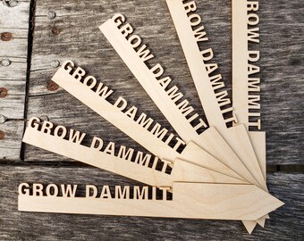 6 Pack of "GROW DAMMIT" FUNNY Garden Stakes, Funny Plant Stakes, Funny Garden Makers, Gifts for Her, Gardener Gifts