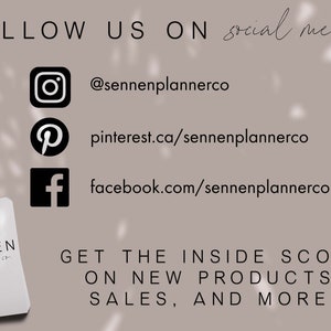 May include: Image with text that says "FOLLOW US ON social media" and social media icons for Instagram, Pinterest, and Facebook. The Instagram handle is @sennenplannerco, the Pinterest URL is pinterest.ca/sennenplannerco, and the Facebook URL is facebook.com/sennenplannerco. A small book with the text "SENNEN planner co" is in the lower left corner. The text "GET THE INSIDE SCOOP ON NEW PRODUCTS, SALES, AND MORE!" is also included.