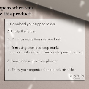 May include: A white card with instructions on how to use a digital product. The text reads: Download zipped folder, unzip, print, trim, punch, and use in planner. The card is on a neutral background with the SENNEN planner co. logo.