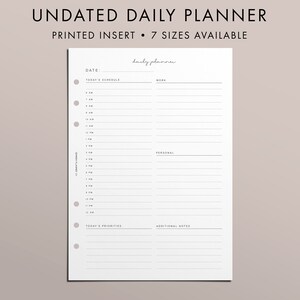 May include: Undated daily planner printable insert with seven sizes available. The planner has sections for today's schedule, work, personal, today's priorities, and additional notes.