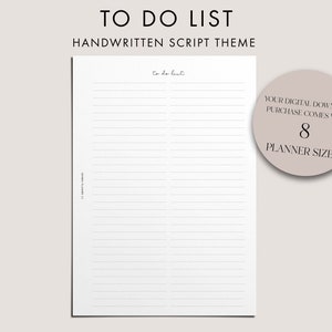 May include: Printable to-do list template with a handwritten script theme. The template has a title that says "to do list" and is divided into two columns. The text "YOUR DIGITAL DOWNLOAD PURCHASE COMES WITH 8 PLANNER SIZES" is on a light brown circle.
