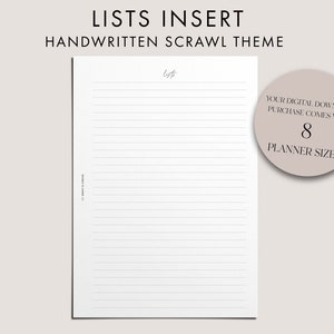 May include: A printable list insert with a handwritten scrawl theme. The insert has the word "Lists" at the top and is designed for use in a planner. The text "Your digital download purchase comes with 8 planner sizes" is on a pink circle.