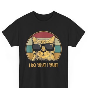Retro I Do What I Want Cat Funny Cat Lover T-Shirt