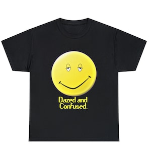 Dazed And Confused Shirt