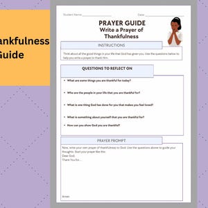 May include: A printable prayer guide worksheet with the title "Prayer of Thankfulness Prayer Guide". The worksheet includes instructions, questions to reflect on, and a prayer prompt.