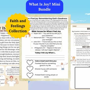 May include: A mini bundle of faith-based worksheets titled "What Is Joy?" and "Faith and Feelings Collection." The pages feature text, graphics, and prompts for reflection, including Bible verses and activities to explore joy and gratitude.
