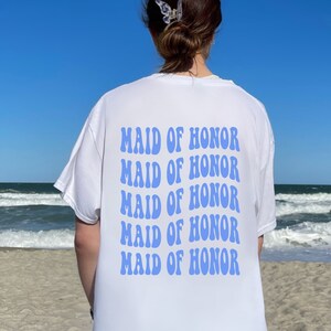 Groovy Maid of Honor Shirt, Trendy Tshirts With Words On Back For Bachelorette, Matching Hen Do Shirts, Aesthetic Blue Wedding Party Tees
