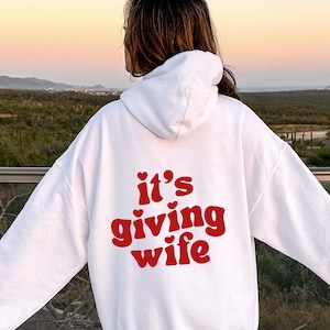 It's Giving Wife Hoodie, Bride Wifey Sweatshirt Gift, In My Wife Era, Trendy Aesthetics Retro Words On Back Sweater For Newlywed