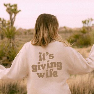 It's Giving Wife Crewneck Sweatshirt, Trendy Aesthetics Wifey Sweatshirt, In My Wife Era, Newlywed Bride Sweater Gift, Retro Words On Back