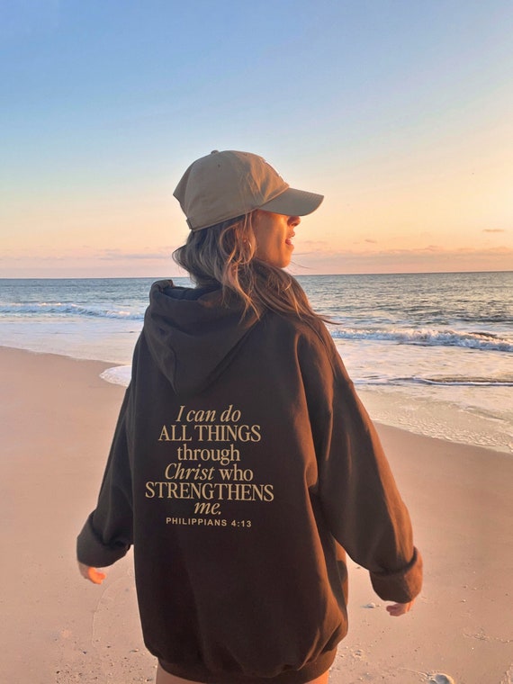 I can Do All Things Through Christ Christian Hoodie I can Do All Things Through Christ Christian Hoodie
