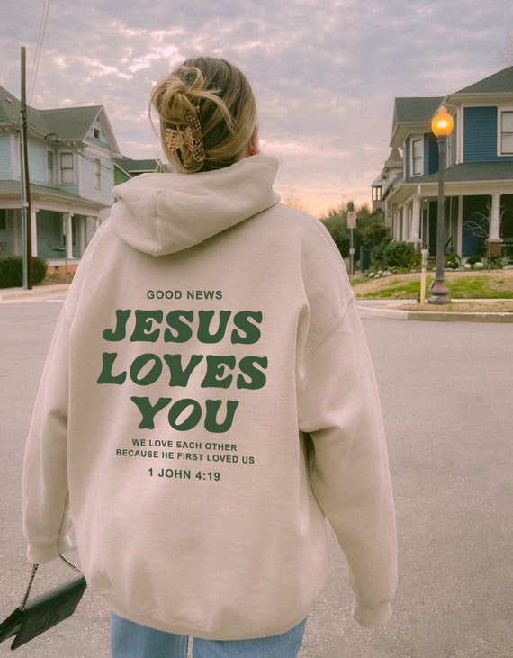 Good News Jesus Loves you Hooded Sweatshirt Back print Good News Jesus Loves you Hooded Sweatshirt Back print