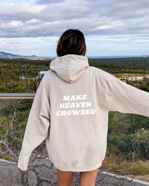 Make Heaven Crowded Hoodie, Trendy Sweatshirt With Words on Back, Preppy  Sorority Girl Gifts, Aesthetic Summer Hoodies, Cute Beach Pullover 