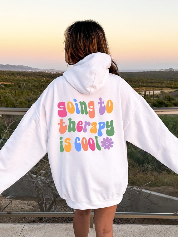 Going to Therapy is Cool Hoodie Trendy Affirmation Mental Health Sweatshirt for Her Groovy Smiley Face Shirt Motivated Self Love Sweater Etsy