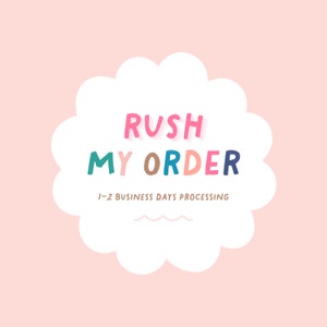 Puede incluir: Una nube blanca con el texto "Rush My Order" en letras de colores. El texto "1-2 Business Days Processing" está debajo del texto principal.