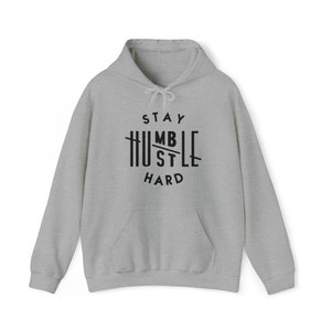 Stay Humble Hustle Hard Unisex Heavy Blend Hooded Sweatshirt