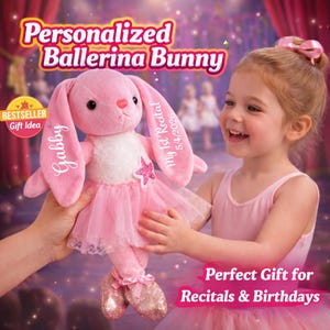 May include: A pink plush ballerina bunny with a tutu, star, and glitter ballet shoes. The bunny has the name "Gabby" and "My 1st Recital 5/4/2026" printed on it. The image also includes the text "Personalized Ballerina Bunny" and "BESTSELLER Gift Idea".
