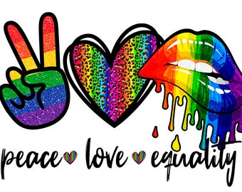 Peace Love Equality Sublimation Download Digital Download -