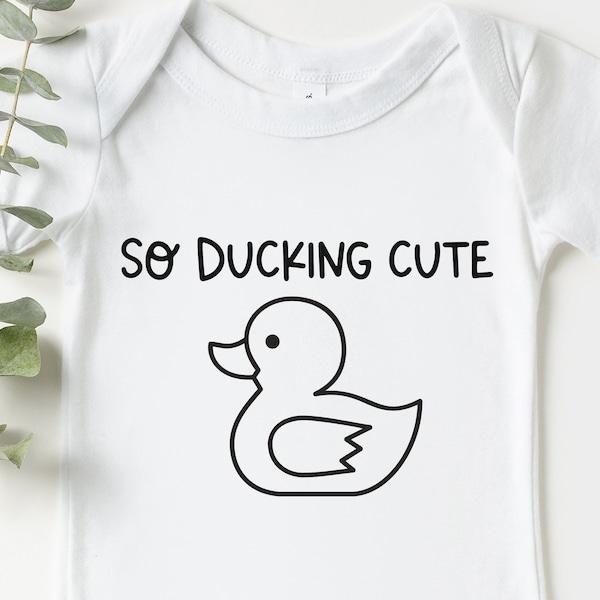 So Ducking Cute SVG | Baby Onesie SVG | Baby Animal SVG | Neutral Baby Svg | Ducking Cute Baby Svg | Cute Baby Onesie Svg | Baby Duck Svg