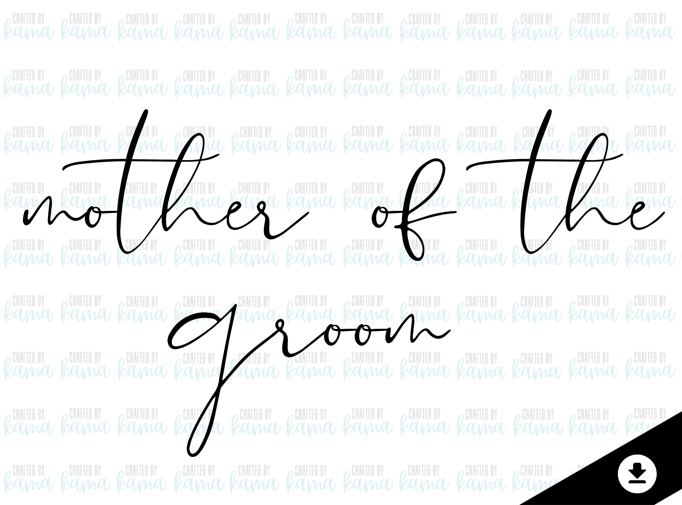 Mother of the Groom SVG Wedding Party SVG Mother of the Groom Download