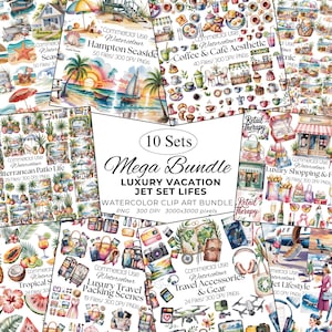 May include: A digital collection of 10 watercolor clip art sets titled Mega Bundle Luxury Vacation Jet Set Lifes. The image displays various themes including seaside scenes, coffee shop aesthetics, Mediterranean patios, luxury shopping, and travel gear.
