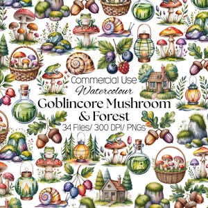 May include: A collection of watercolor illustrations featuring mushrooms, frogs, snails, lanterns, acorns, berries, and small cottages. The text reads Commercial Use Watercolour Goblincore Mushroom & Forest 34 Files/ 300 DPI/ PNGS, arranged in a pattern.