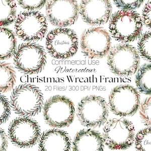 Op de afbeelding: Een verzameling aquarel kerstkransframes in verschillende stijlen. De kransen bevatten groen, bessen en bloemen, sommige met strikken en katoenen accenten. De afbeelding bevat de tekst "Commercial Use Watercolour Christmas Wreath Frames 20 Files/300 DPI/PNGs".