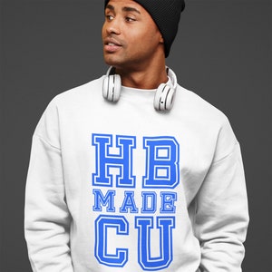 HBCU Made Edition (Sweatshirt) - Retro HBCU Tees, Academic Wear, Black College Apparel, Homecoming, Black Greek Fraternities & Sororities